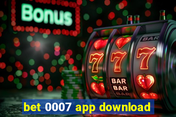 bet 0007 app download