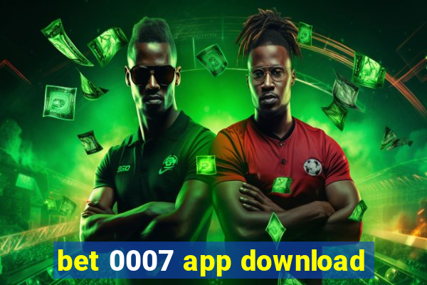 bet 0007 app download