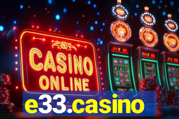 e33.casino