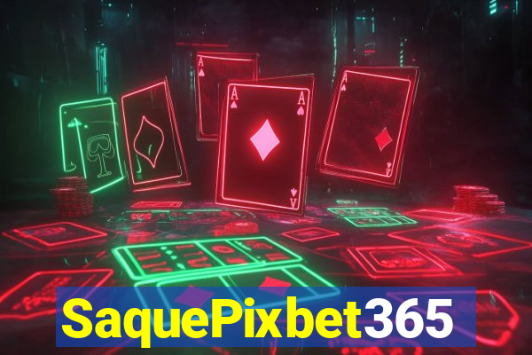 SaquePixbet365