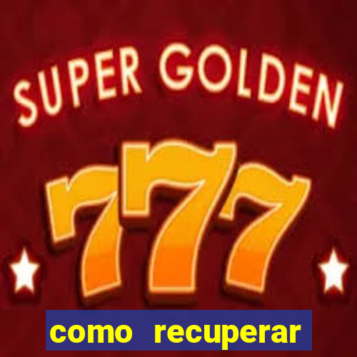como recuperar senha do fortune tiger