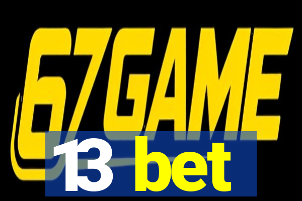 13 bet