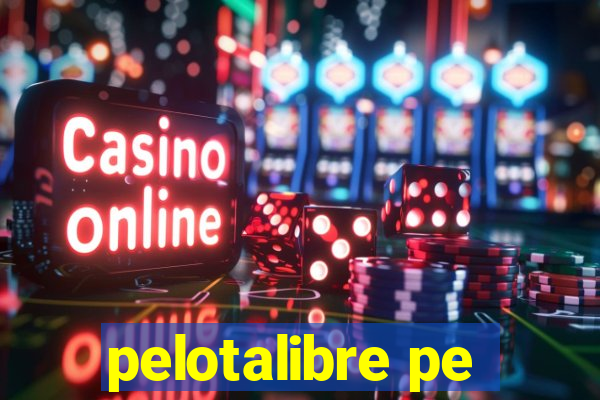 pelotalibre pe