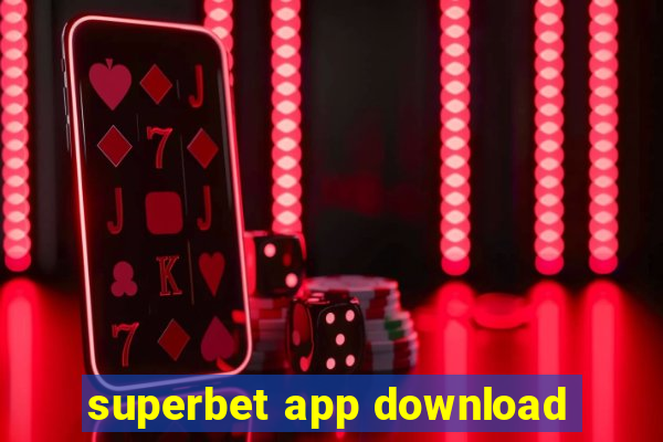 superbet app download