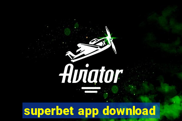 superbet app download