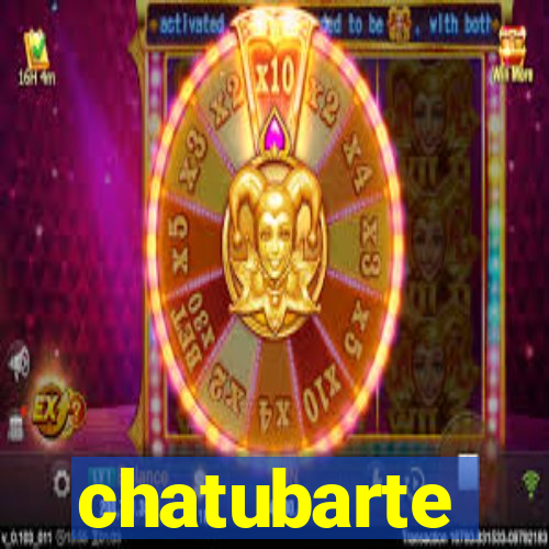 chatubarte