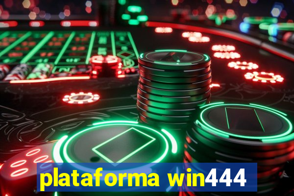 plataforma win444
