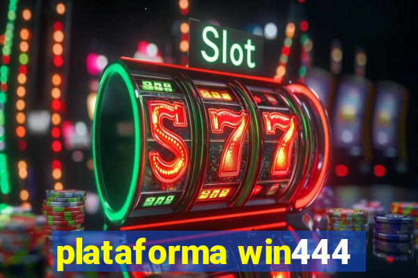 plataforma win444