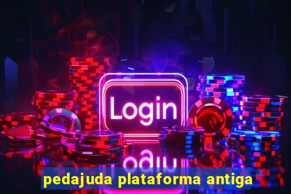 pedajuda plataforma antiga