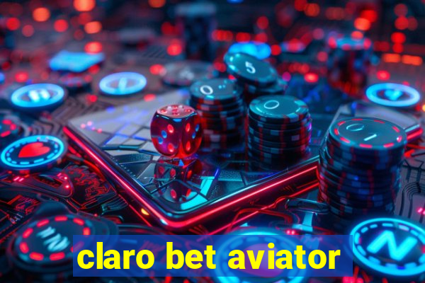 claro bet aviator