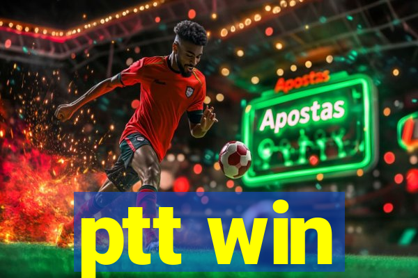 ptt win