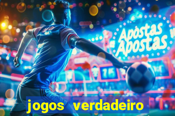 jogos verdadeiro para ganhar dinheiro