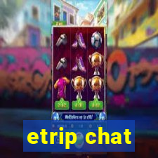 etrip chat