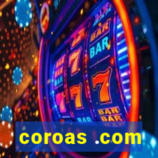 coroas .com