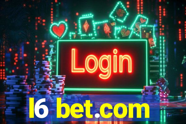 l6 bet.com