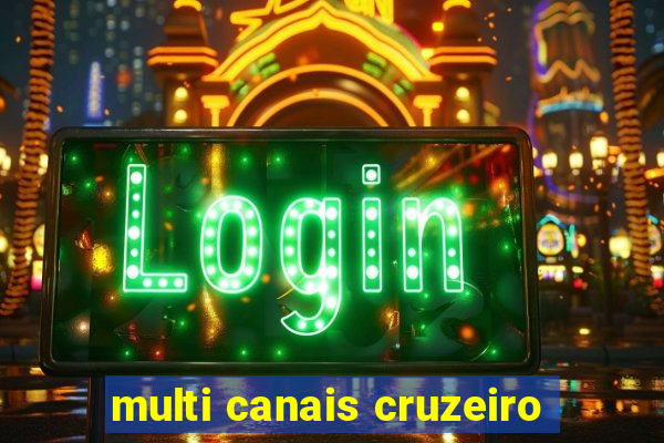 multi canais cruzeiro