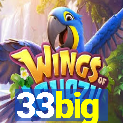 33big