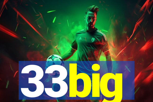 33big