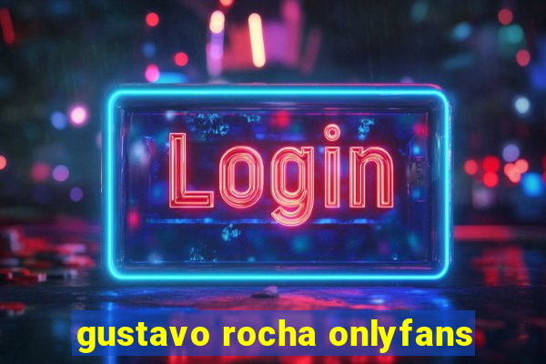 gustavo rocha onlyfans