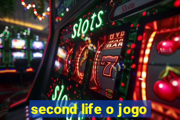 second life o jogo