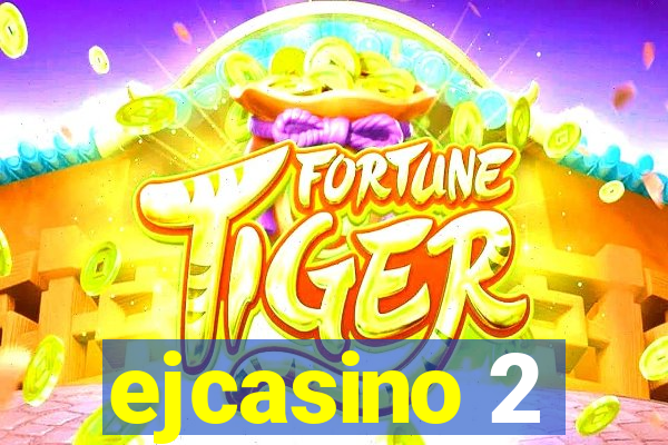 ejcasino 2