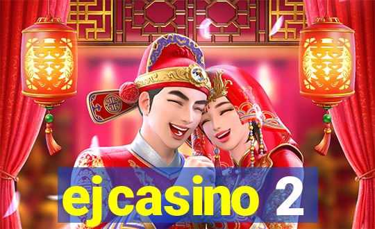 ejcasino 2