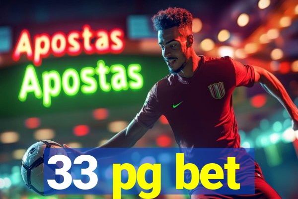 33 pg bet