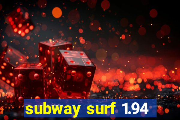 subway surf 1.94