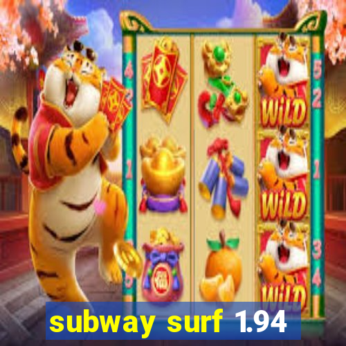 subway surf 1.94