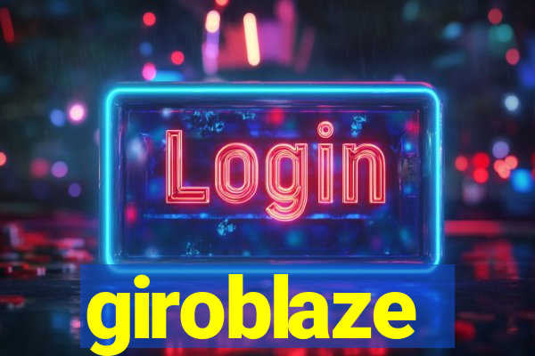 giroblaze