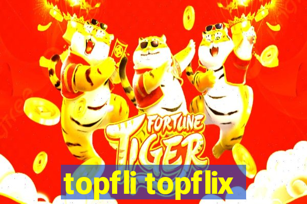 topfli topflix