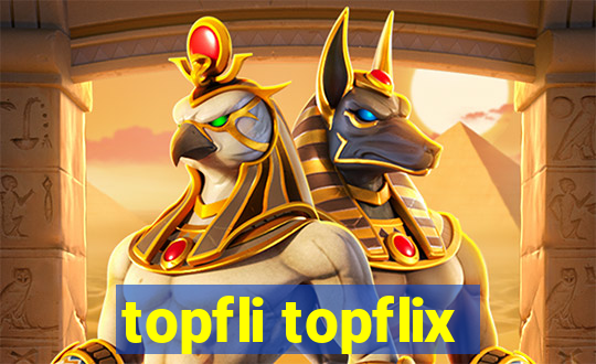 topfli topflix