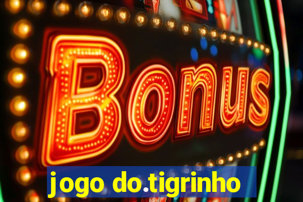 jogo do.tigrinho