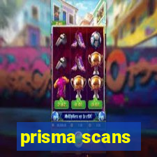 prisma scans