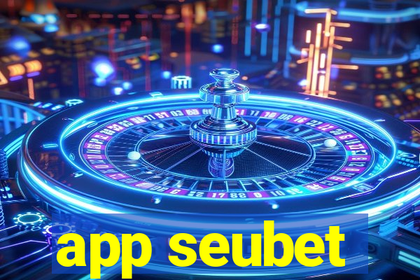 app seubet