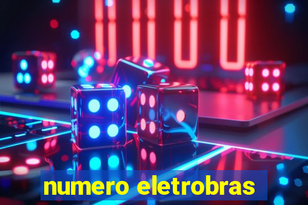 numero eletrobras