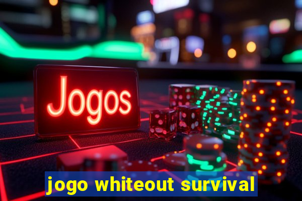 jogo whiteout survival