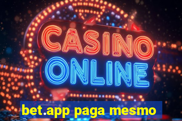 bet.app paga mesmo