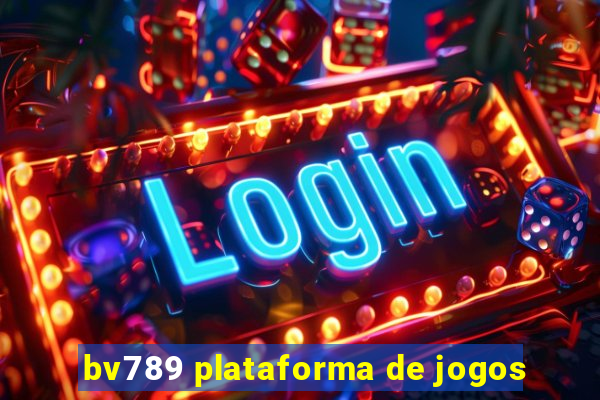 bv789 plataforma de jogos