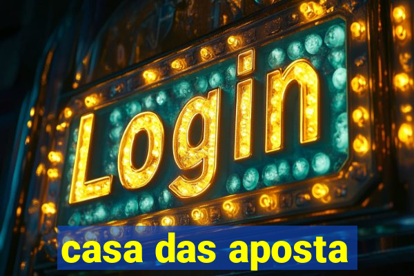 casa das aposta