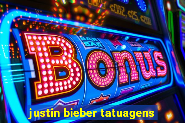 justin bieber tatuagens