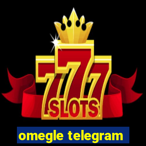 omegle telegram