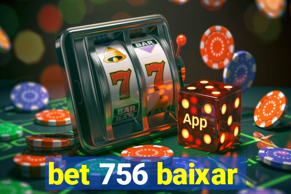 bet 756 baixar