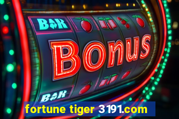 fortune tiger 3191.com
