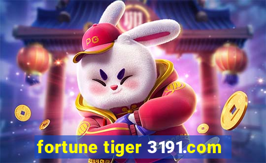 fortune tiger 3191.com