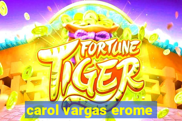 carol vargas erome