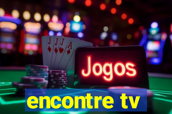 encontre tv