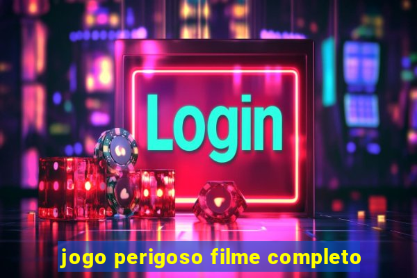 jogo perigoso filme completo