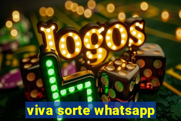 viva sorte whatsapp