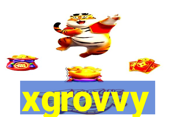 xgrovvy